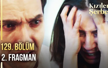 Kızılcık Şerbeti 129.Bölüm Önizleme