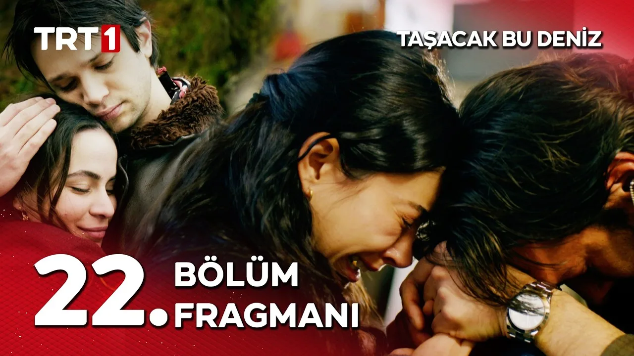 Taşacak Bu Deniz 22.Bölüm Fragmanı