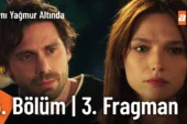 Aynı Yağmur Altında 6.Bölüm 3. Fragmanı