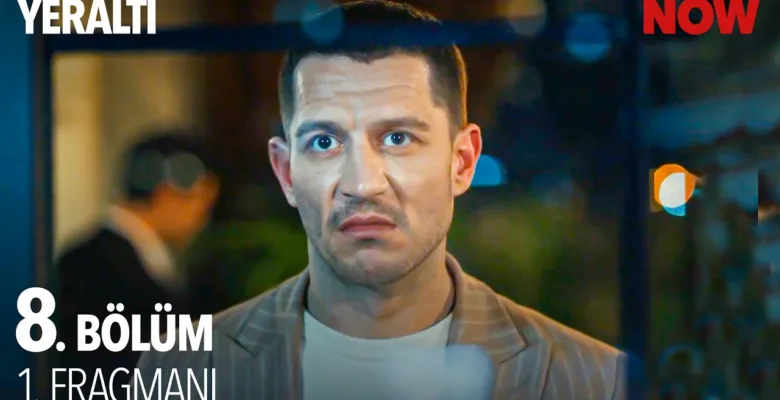 Yeraltı 8.Bölüm Fragmanı