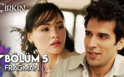 Çirkin 5.Bölüm Fragmanı