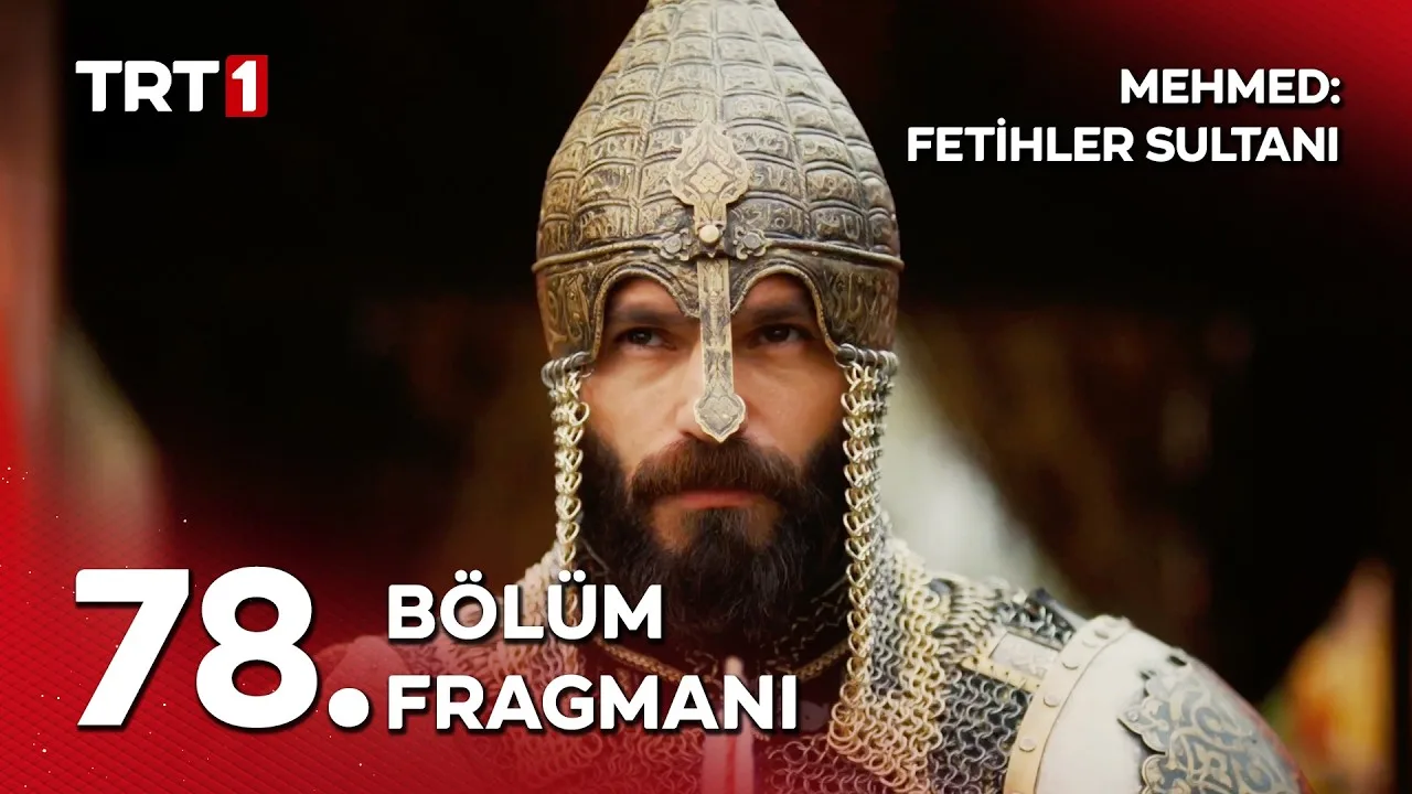 Mehmed Fetihler Sultanı 78.Bölüm Fragmanı