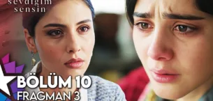 Sevdiğim Sensin 10.Bölüm 3. Fragmanı