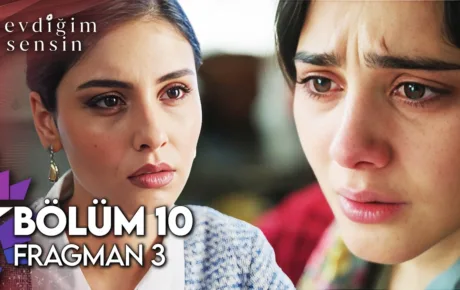 Sevdiğim Sensin 10.Bölüm 3. Fragmanı