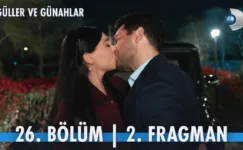 Güller ve Günahlar 26.Bölüm 2. Fragmanı