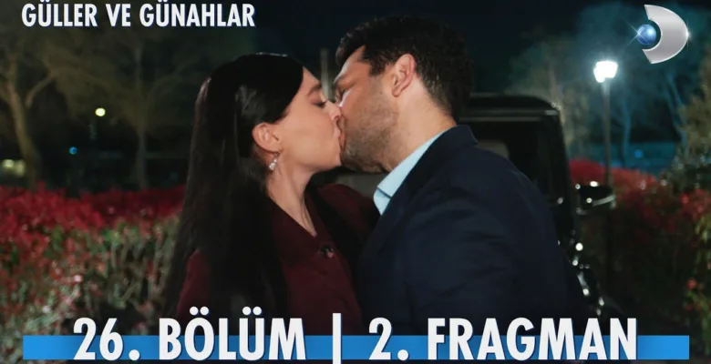 Güller ve Günahlar 26.Bölüm 2. Fragmanı