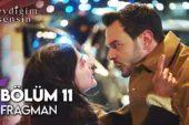 Sevdiğim Sensin 11.Bölüm Fragmanı