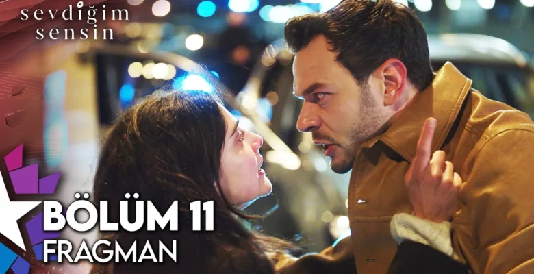 Sevdiğim Sensin 11.Bölüm Fragmanı