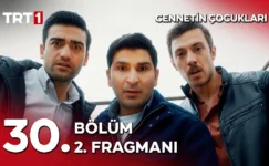 Cennetin Çocukları 30.Bölüm 2. Fragmanı