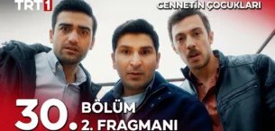 Cennetin Çocukları 30.Bölüm 2. Fragmanı