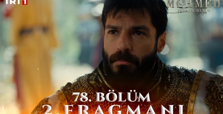 Mehmed Fetihler Sultanı 78.Bölüm 2. Fragmanı
