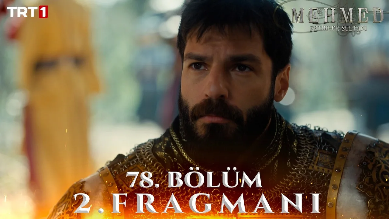 Mehmed Fetihler Sultanı 78.Bölüm 2. Fragmanı