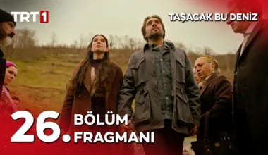 Taşacak Bu Deniz 26.Bölüm Fragmanı