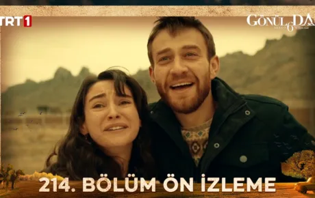 Gönül Dağı 214.Bölüm Önizleme