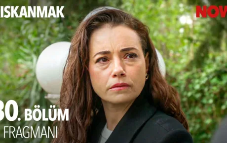 Kıskanmak 30.Bölüm 2. Fragmanı