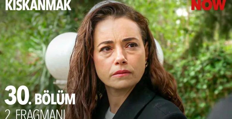 Kıskanmak 30.Bölüm 2. Fragmanı