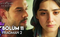 Sevdiğim Sensin 11.Bölüm 2. Fragmanı