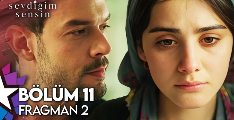 Sevdiğim Sensin 11.Bölüm 2. Fragmanı