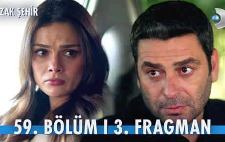 Uzak Şehir 59.Bölüm 3. Fragmanı