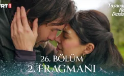 Taşacak Bu Deniz 26.Bölüm 2. Fragmanı