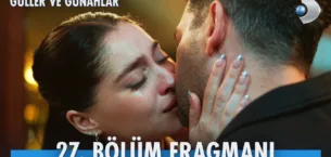 Güller ve Günahlar 27.Bölüm Fragmanı