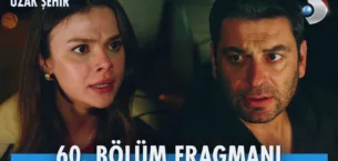 Uzak Şehir 60.Bölüm Fragmanı