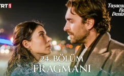 Taşacak Bu Deniz 24.Bölüm Fragmanı