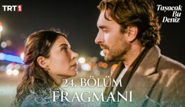 Taşacak Bu Deniz 24.Bölüm Fragmanı