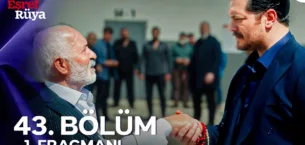 Eşref Rüya 43.Bölüm Fragmanı
