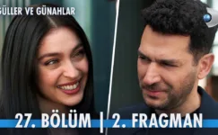 Güller ve Günahlar 27.Bölüm 2. Fragmanı