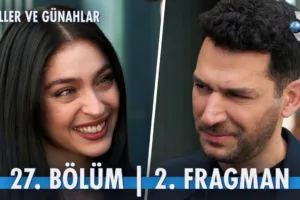 Güller ve Günahlar 27.Bölüm 2. Fragmanı