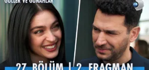 Güller ve Günahlar 27.Bölüm 2. Fragmanı