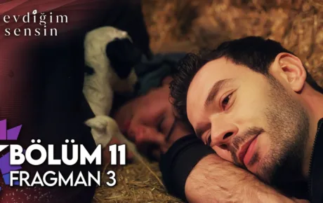 Sevdiğim Sensin 11.Bölüm 3. Fragmanı