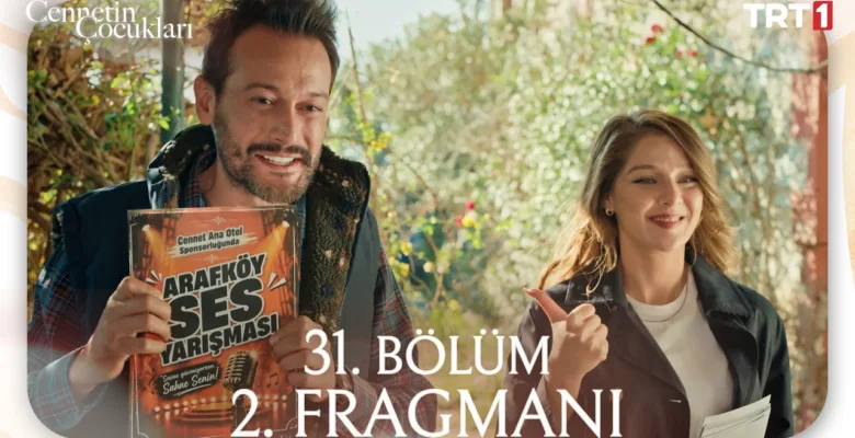 Cennetin Çocukları 31.Bölüm 2. Fragmanı