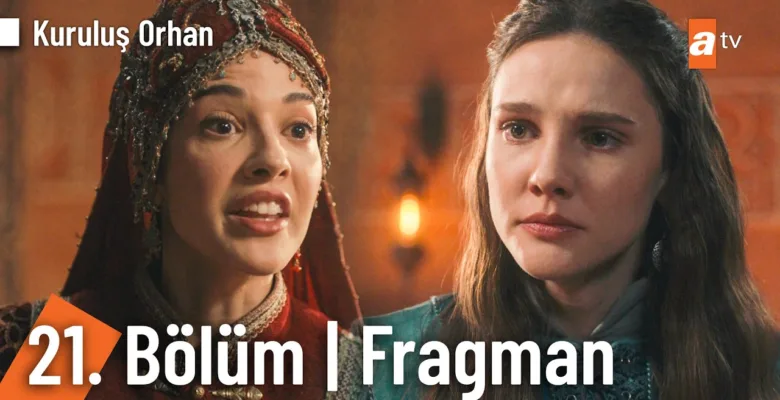 Kuruluş Orhan 21.Bölüm Fragmanı