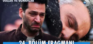 Güller ve Günahlar 24.Bölüm Fragmanı