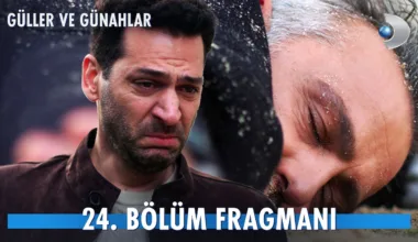 Güller ve Günahlar 24.Bölüm Fragmanı