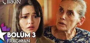 Çirkin 3.Bölüm Fragmanı