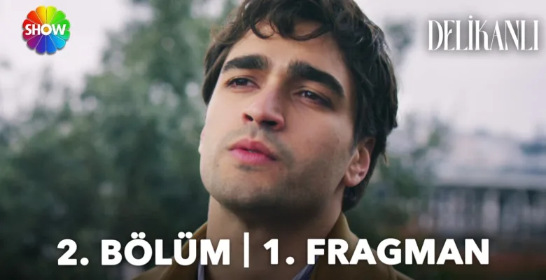 Delikanlı 2.Bölüm Fragmanı