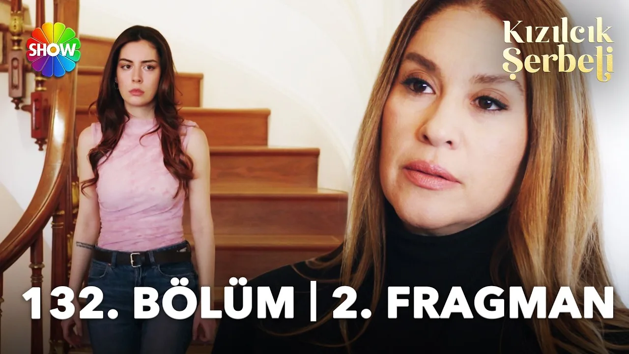 Kızılcık Şerbeti 132.Bölüm 2. Fragmanı