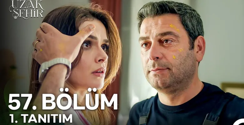 Uzak Şehir 57.Bölüm Fragmanı