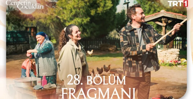 Cennetin Çocukları 28.Bölüm Fragmanı