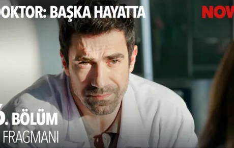 Doktor: Başka Hayatta 6.Bölüm Fragmanı