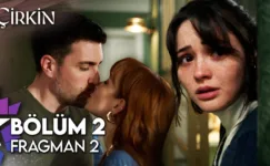 Çirkin 2.Bölüm 2. Fragmanı