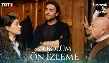 Taşacak Bu Deniz 24.Bölüm Önizleme