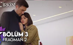 Çirkin 3.Bölüm 2. Fragmanı