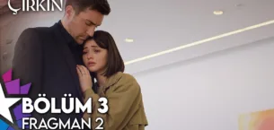 Çirkin 3.Bölüm 2. Fragmanı