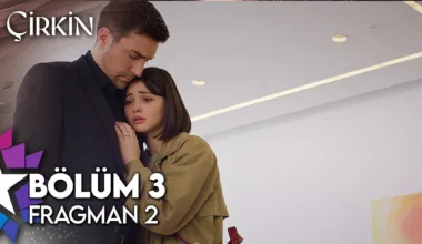 Çirkin 3.Bölüm 2. Fragmanı