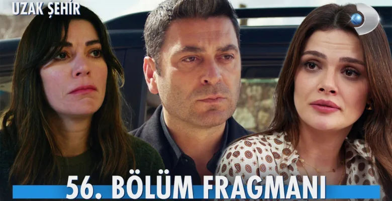 Uzak Şehir 56.Bölüm 2. Fragmanı