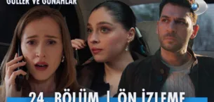 Güller ve Günahlar 24.Bölüm Önizleme